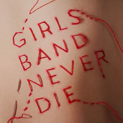 GIRLS BAND NEVER DIE