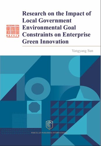 Research on the Impact of Local Government Environmental Goal Constraints on Enterprise Green Innovation