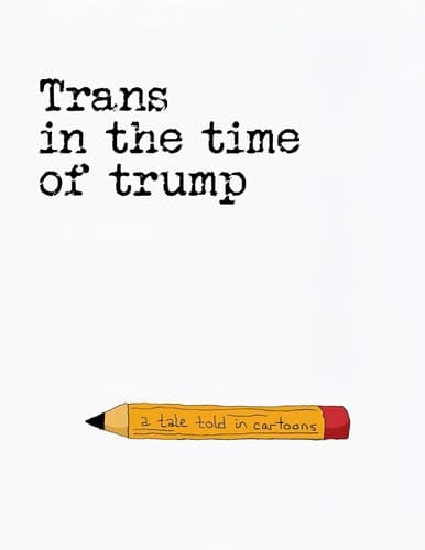 Trans in the Time of Trump