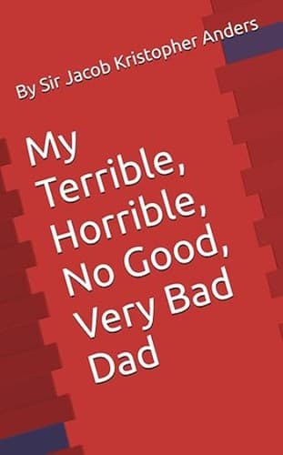 My Terrible, Horrible, No Good, Very Bad Dad