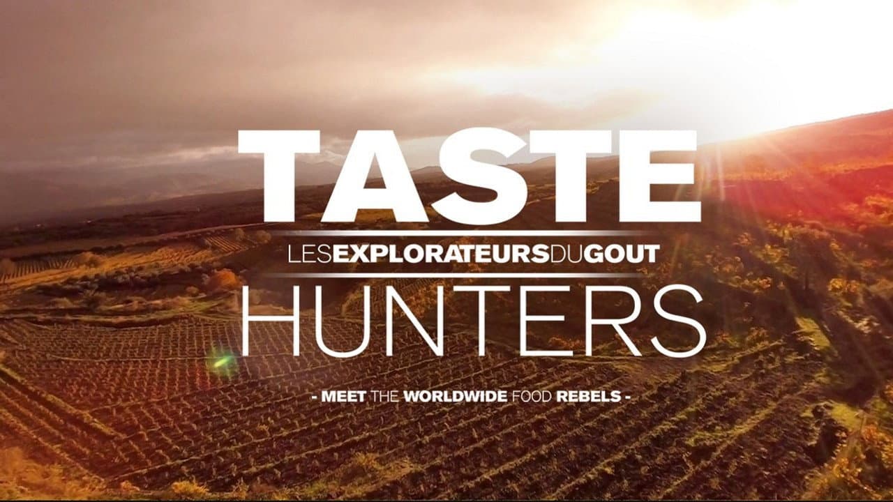 Taste hunters, Les explorateurs du goût