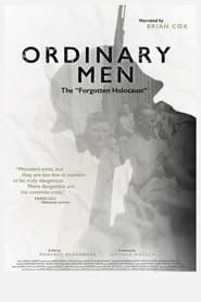 Ordinary Men: The "Forgotten Holocaust"