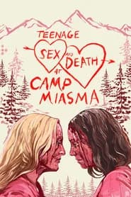 Teenage Sex and Death at Camp Miasma