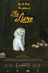 Off the Hook: The Making of 'The Lure'