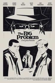 The Big Problem