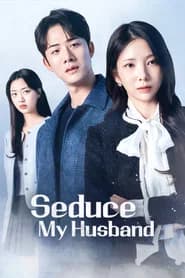 Seduce My Husband