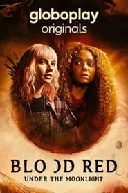 Blood Red: Under the Moonlight