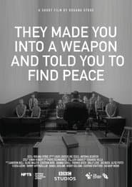 They Made You into a Weapon and Told You to Find Peace