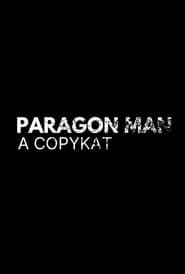 Paragon Man: A Copykat
