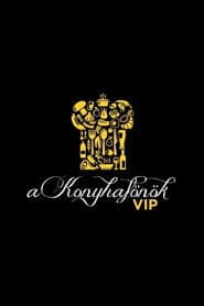 A Konyhafőnök VIP