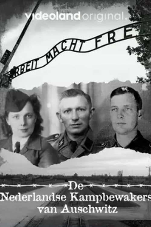 De Nederlandse Kampbewakers Van Auschwitz
