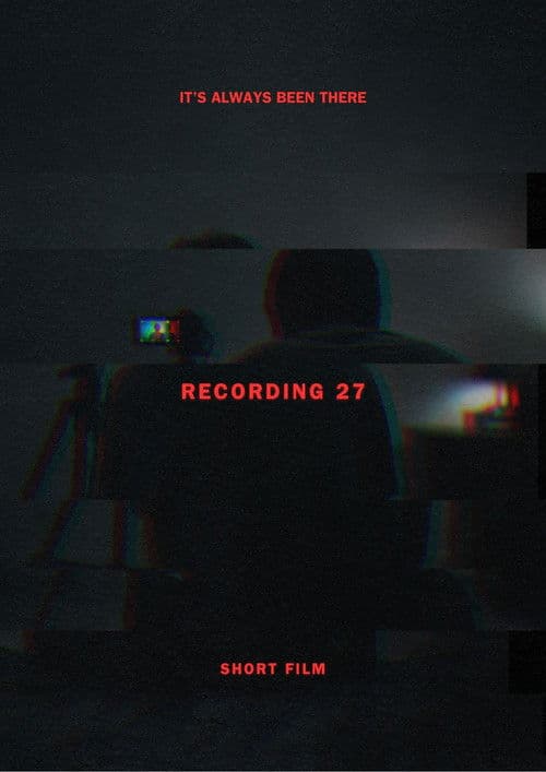 RECORDING #27 - Short Film