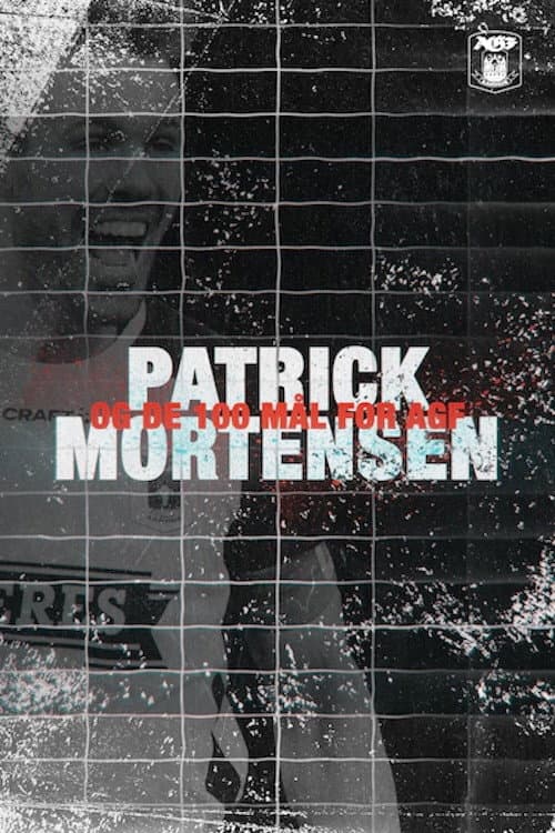Patrick Mortensen og de 100 mål for AGF
