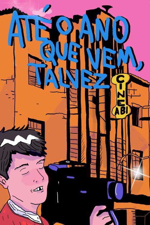 Até o Ano Quem Vem, Talvez