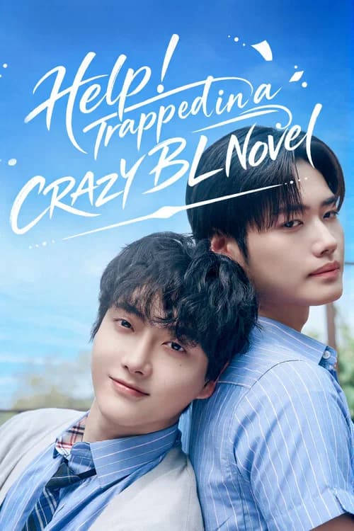 Help! Trapped in a CRAZY BL Novel