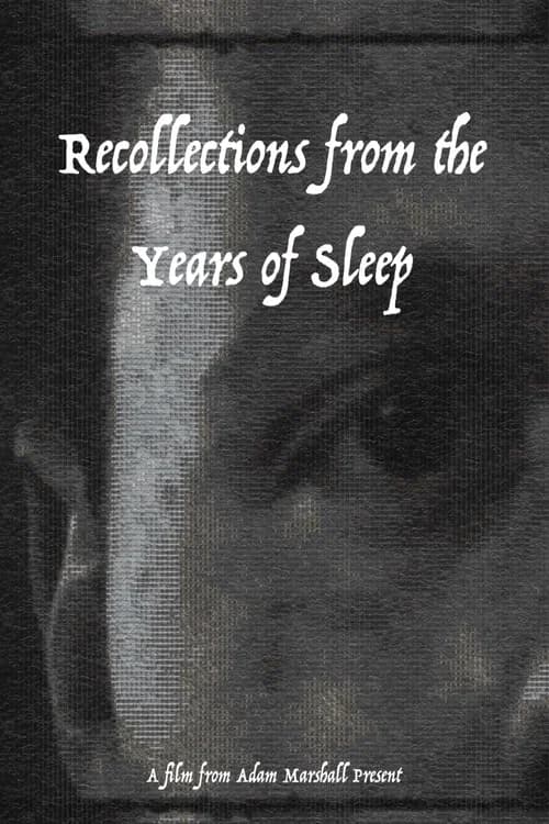 Recollections from the Years of Sleep