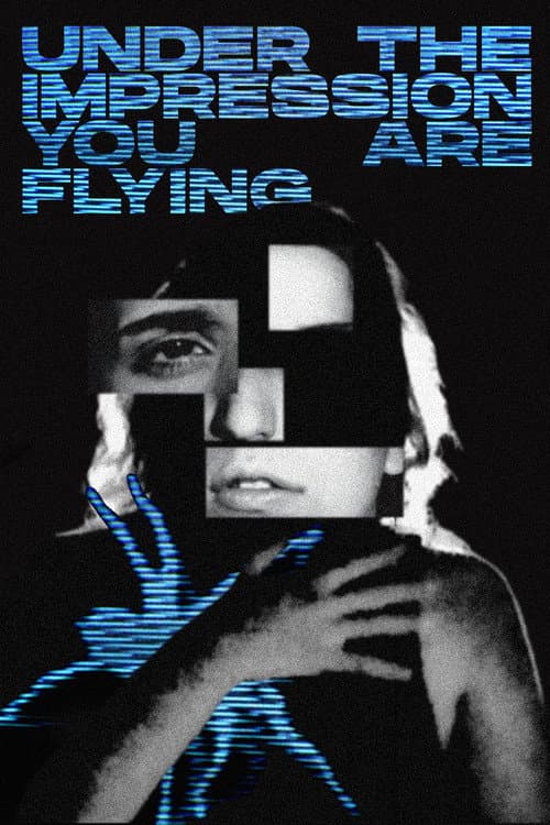 Under The Impression You Are Flying