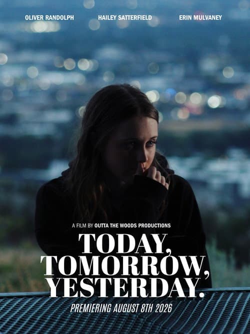 Today, Tomorrow, Yesterday