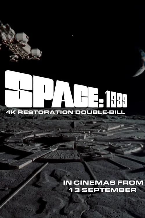 Space: 1999 4K Double Bill - Breakaway and The Metamorph