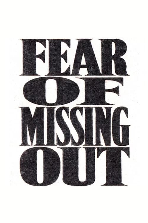 FOMO (Fear of Missing Out)