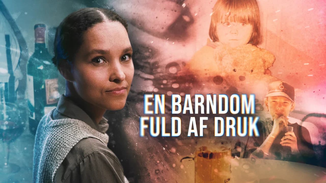 En barndom fuld af druk