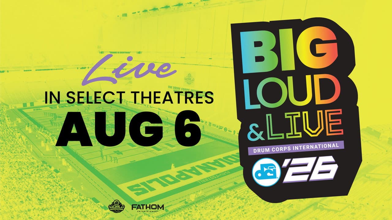 DCI 2026: Big, Loud and Live