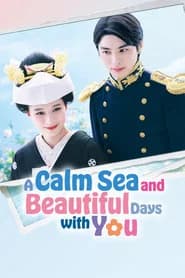 A Calm Sea and Beautiful Days with You