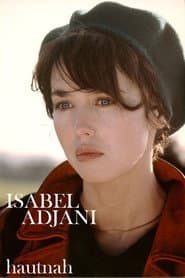 Isabelle Adjani, 2 or 3 Things We Don't Know about Her...