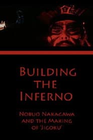 Building the Inferno: Nobuo Nakagawa and the Making of 'Jigoku'