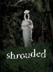 Shrouded