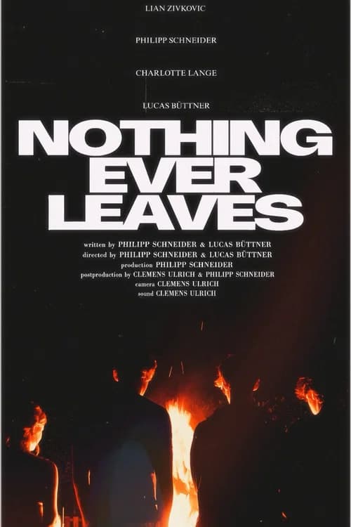 Nothing Ever Leaves