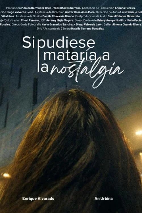If I Could, I'd Kill Nostalgia