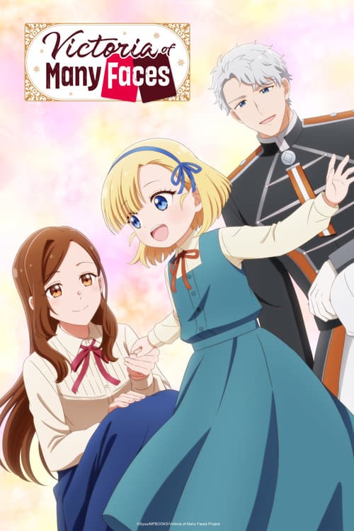 Victoria of Many Faces