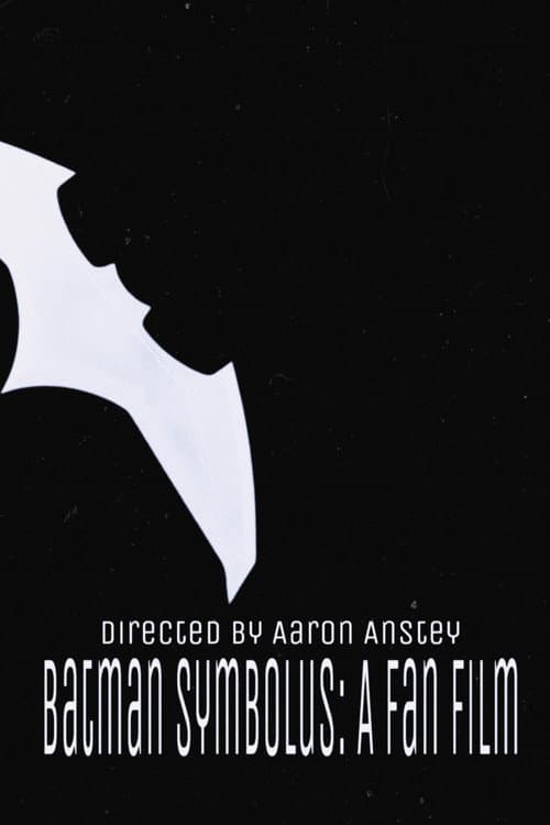 Batman Symbolus: A Fan Film